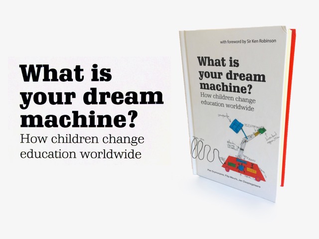 Lancering MyMachine boek What is Your Dream Machine? How Children Change Education Worldwide.